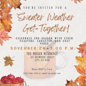 May include: An invitation card with a fall theme. The text reads "Sweater Weather Get-Together!" with details for a November 24th event. Watercolor illustrations of autumn leaves, pumpkins, and apples decorate the card.