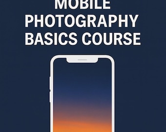 Basic Mobile Photography Course Learn to take spectacular photos with your phone