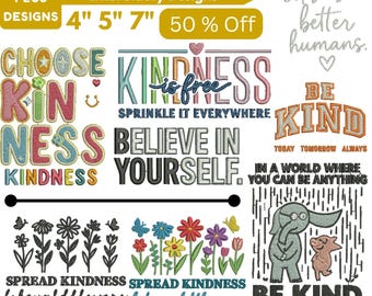May include: A collection of embroidery designs featuring inspirational quotes and floral motifs. Designs include phrases like "Kindness is free, sprinkle it everywhere" and "Believe in yourself." The designs are available in 4", 5", and 7" sizes.