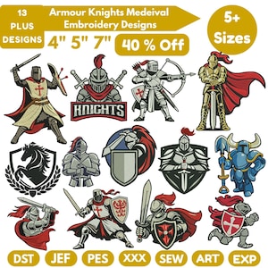 May include: A selection of 13 medieval armour knight embroidery designs. The designs feature knights with swords, shields, and bows. The designs are available in 10 cm, 13 cm, and 18 cm sizes. The image also includes the text "40% Off" and "5+ Sizes".
