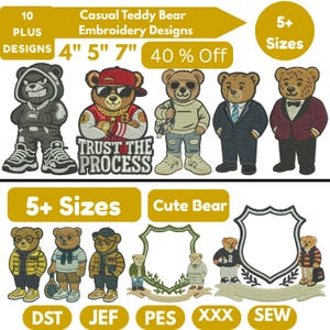 May include: A collection of casual teddy bear embroidery designs. The image features various teddy bears wearing different outfits, with sizes ranging from 4 to 7 inches. The text includes "Trust the Process" and "40% Off".