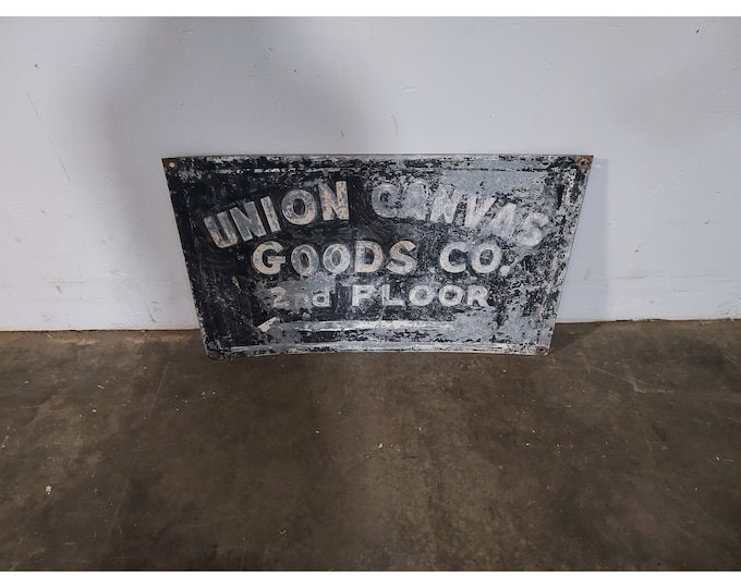 Union Canvas Goods Sign On Tin # 192502 Shipping is not free please conatct us before purchase Thanks