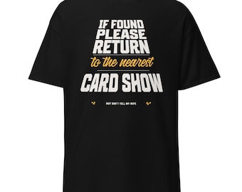 If Found Return to Card Show Shirt | Sports Card Collector Hobby Tee