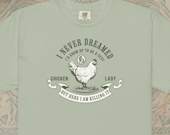 Funny Chicken Lady Shirt, Sexy Chicken Lady Tee, Chicken Mom Gift, Vintage Farm Shirt, Backyard Chicken Lover Comfort Colors Tee