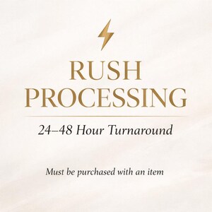 Puede incluir: Fondo color crema con texto dorado y un rayo gráfico. El texto dice "RUSH PROCESSING" encima de "24-48 Hour Turnaround" y "Must be purchased with an item".