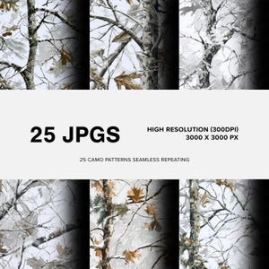 May include: An image showcasing 25 high-resolution camouflage patterns. The patterns feature a winter forest theme with tree branches, leaves, and a snowy effect. The image includes the text "25 JPGS", "HIGH RESOLUTION (300DPI)", "3000 X 3000 PX", and "25 CAMO PATTERNS SEAMLESS REPEATING".