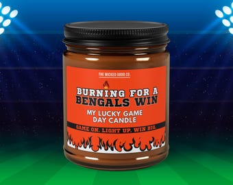Burning for a Bengals Win Candle | Cincinnati Football Candle | Game Day Decor | Funny Bengals Fan Gift | Lucky Bengals Candle