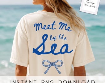 Meet Me By the Sea PNG, Preppy Coastal Shirt Design, Nautical Beach Vacation Graphic, Summer Sublimation File