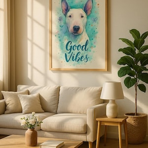 Good Vibes Bull Terrier Wall Art – Colorful Watercolor Dog Print for Modern Living Room Decor | Dog Lover Gift.