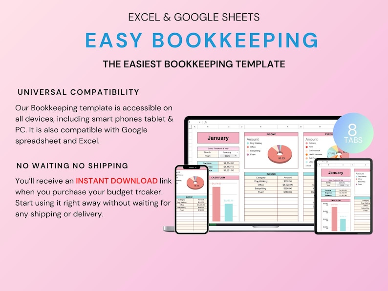 May include: A digital bookkeeping template displayed on a laptop, smartphone, and tablet. The template is compatible with Excel and Google Sheets. The image includes the text "EASY BOOKKEEPING" and "THE EASIEST BOOKKEEPING TEMPLATE". The template is accessible on all devices.