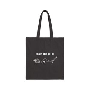 Ready for Act III Tote Bag | Beyoncé-Inspired Canvas Fan Merch