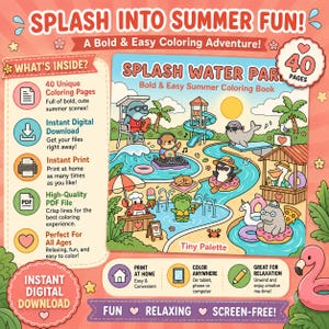 May include: A digital coloring book titled Splash Water Park featuring 40 pages of summer scenes with cartoon animals like a dolphin, seal, and penguin in a water park. The cover displays a vibrant illustration with text, icons, and details about the instant digital download, high-quality PDF format, and print-at-home convenience for all ages.