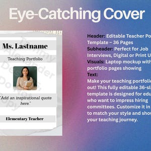 May include: An editable teacher portfolio template with 36 pages, designed for educators. The cover features a photo, name, and the text "Eye-Catching Cover." Includes space for an inspirational quote and is perfect for job interviews.