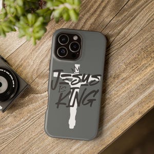 Jesus is King Magnetic Tough Cases, Christian Phone Case, Religious Gift, Inspirational Tech Accessories, Durable Covers