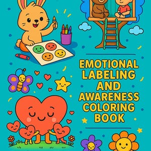 Emotional Labeling and Awareness Coloring Book - Feelings Are Friends – 36 pages of emotion exploration and skills