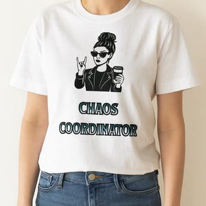 Chaos Coordinator T shirt, funny T-shirt for mom, gift for mom, mom rocks T-shirt