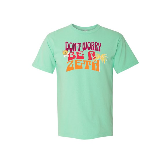 Zeta Tau Alpha Don't Worry T-shirt