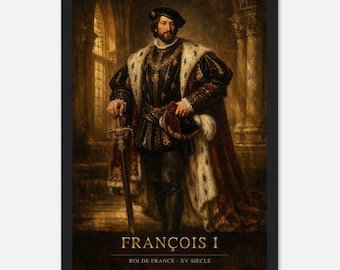Francis I, A4 Painting – King of France & Renaissance Splendor