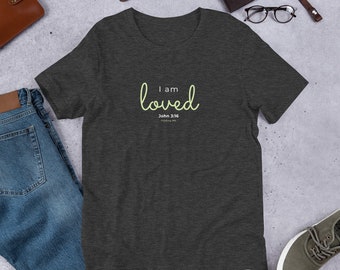 I am Loved T-Shirt, Christian Unisex Tee