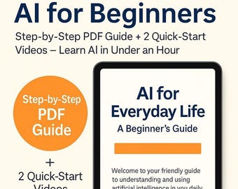 AI初心者向け | ステップバイステップのPDFガイド + クイックスタートビデオ2本 — 1時間以内でAIを学ぼう