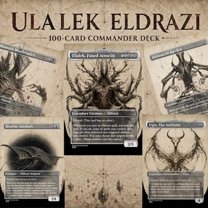 May include: A 100-card Commander deck set titled Ulalek Eldrazi featuring five trading cards with intricate black and white illustrations of creatures. The cards include Bismuth Mindrender, Ulalek Fused Atrocity, Artisan of Kozilek, Benthic Anomaly, and Ugin The Ineffable, all displayed against a parchment-style background.