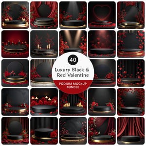 May include: A collection of 40 luxury black and red Valentine's Day podium mockup images. Each image features a black podium with red roses, candles, and heart-shaped decorations. The text reads "Luxury Black & Red Valentine Podium Mockup Bundle."