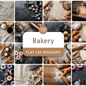 May include: A collection of 12 flat lay mockups with bakery-themed elements. The image features various baked goods like croissants, donuts, and bread, along with ingredients such as flour, rolling pins, and coffee. The text "70 Bakery FLAT LAY MOCKUPS" is displayed.
