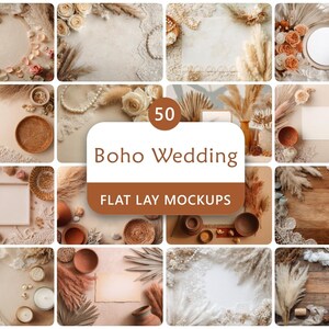 May include: A selection of 50 Boho Wedding flat lay mockups. The images showcase a palette of neutral colours, such as beige, brown, and white, with decorative elements like pampas grass, flowers, and lace. The text "Boho Wedding" and "Flat Lay Mockups" is visible.