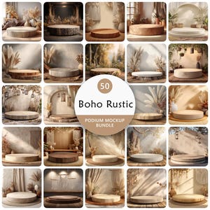 May include: A collection of 50 Boho Rustic podium mockup images. The images feature various round and rectangular platforms in neutral tones, with decorative elements like pampas grass and wooden textures. The text "50 Boho Rustic Podium Mockup Bundle" is displayed.