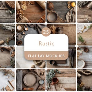 Op de afbeelding: Een verzameling van 25 rustieke flat lay mockups. De afbeeldingen tonen verschillende arrangementen van natuurlijke elementen zoals hout, gedroogde citrusvruchten, touw en aardewerk, waardoor een warme uitstraling ontstaat. De tekst "Rustic FLAT LAY MOCKUPS" wordt weergegeven.
