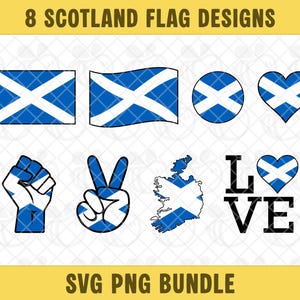 May include: Eight designs featuring the Scotland flag in blue and white. The designs include rectangular and waving flags, a circle, a heart, a fist, a peace sign, a map outline, and the word "LOVE" with a heart. The text "8 SCOTLAND FLAG DESIGNS" is at the top.