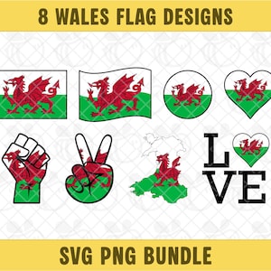 May include: A collection of eight Welsh flag designs in various shapes, including rectangles, circles, and a heart. The designs feature the red dragon on a white and green background. Text at the top reads "8 WALES FLAG DESIGNS" and at the bottom "SVG PNG BUNDLE".