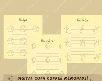 May include: Digital cozy coffee themed memopads in yellow with illustrations of coffee cups, cupcakes, and boxes. The memopads include a budget, to-do list, and reminders. The text reads "Digital Cozy Coffee Memopads! Instant Download PNG PDF".