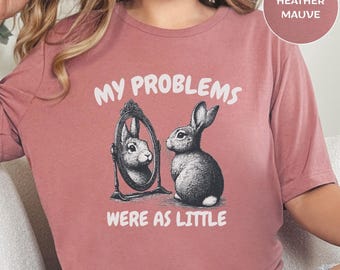 Funny Bunny Shirt, Sarcastic Rabbit Graphic Tee, Adult Humor Apparel, Bella Canvas