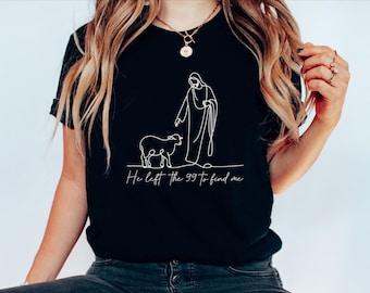 Christian Graphic Tee: He Left the 99, Faith Bible Verse Shirt