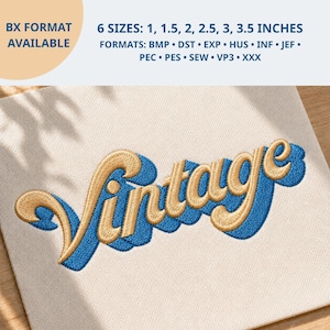 May include: An embroidery design featuring the word Vintage in a cursive script. The letters are gold with a blue shadow effect. Text includes: BX FORMAT AVAILABLE, 6 SIZES: 1, 1.5, 2, 2.5, 3, 3.5 INCHES, FORMATS: BMP, DST, EXP, HUS, INF, JEF, PEC, PES, SEW, VP3, XXX.