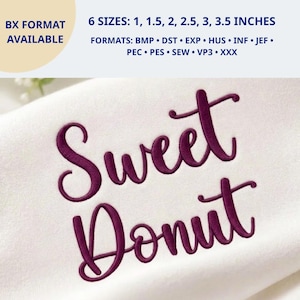 Może przedstawiać: Wzór haftu z ciemnofioletowym napisem Sweet Donut kursywą na białym tle. Obraz zawiera tekst 6 ROZMIARÓW: 2,54, 3,81, 5,08, 6,35, 7,62, 8,89 CM oraz listę formatów BMP, DST, EXP, HUS, INF, JEF, PEC, PES, SEW, VP3, XXX i BX FORMAT AVAILABLE.