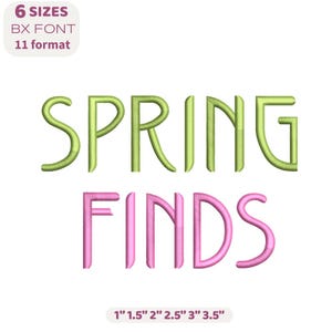 Peut inclure: Une broderie avec les mots "SPRING FINDS" en vert et rose. Le texte est dans une police stylisée, avec "SPRING" au-dessus de "FINDS". L'image comprend également du texte indiquant six tailles et onze formats, avec des tailles allant de 2,5 cm à 8,9 cm.
