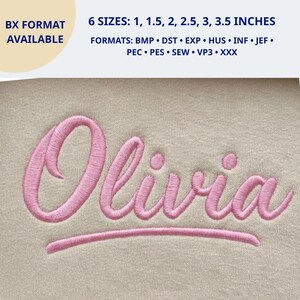 May include: A digital embroidery design featuring the name Olivia in pink cursive script on a light beige fabric background. Text indicates 6 sizes from 1 to 3.5 inches and file formats including BX, BMP, DST, EXP, HUS, INF, JEF, PEC, PES, SEW, VP3, and XXX.