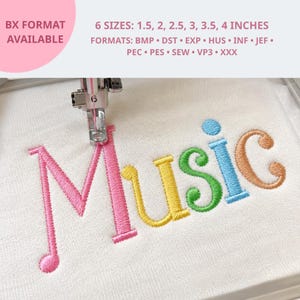 May include: An embroidery machine needle positioned over white fabric featuring the word Music stitched in colorful thread. The letters are pink, yellow, green, blue, and orange. Text indicates 6 sizes from 1.5 to 4 inches and formats including BMP, DST, EXP, HUS, INF, JEF, PEC, PES, SEW, VP3, and XXX.