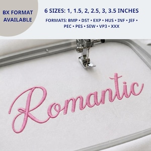 May include: An embroidery machine hoop holding white fabric with the word Romantic stitched in pink thread. Text above states 6 SIZES: 1, 1.5, 2, 2.5, 3, 3.5 INCHES and lists file formats including BMP, DST, EXP, HUS, INF, JEF, PEC, PES, SEW, VP3, XXX.