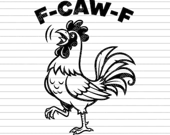 F Caw F Chicken Vector Illustration, SVG, PNG, JPG, Funny Rooster, Chicken Clipart, Rooster Silhouette, Farm Humor Design, Sarcastic Chicken