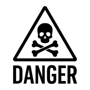 Puede incluir: Un letrero gráfico en blanco y negro con un borde triangular que contiene un icono de calavera y tibias cruzadas. Debajo del triángulo, la palabra DANGER está impresa en letras negras, negritas, mayúsculas y sin remates sobre fondo blanco.