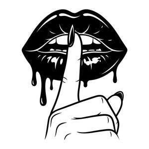Shut Up Vector Illustration, SVG, PNG, JPG, Dripping Lips Art, Shhh Gesture Clipart, Lips Silhouette, Quit Design, Sassy Lips Print, Cricut