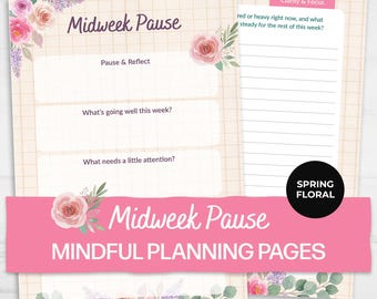 May include: Two-page spread of mindful planning pages with floral accents. The left page has prompts for reflection, while the right page offers space for notes. Text includes "Midweek Pause" and "Mindful Planning Pages."