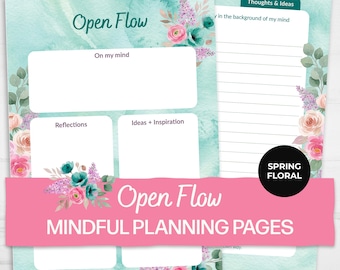 May include: Mindful planning pages with a watercolor background in shades of teal and pink. The pages feature floral accents and text that reads "Open Flow" and "Mindful Planning Pages". Includes sections for reflections, ideas, and thoughts.