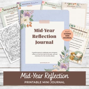 May include: A 5x7 inch Mid-Year Reflection Journal with a light blue dotted cover featuring floral illustrations, brown text, and several printable pages with prompts, a coloring sheet, and a graphic of a chair with a book and blanket.