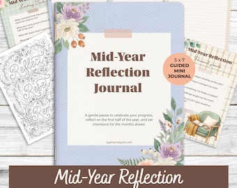 May include: A 5x7 inch Mid-Year Reflection Journal with a light blue dotted cover featuring floral illustrations, brown text, and several printable pages with prompts, a coloring sheet, and a graphic of a chair with a book and blanket.
