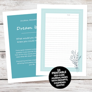 May include: A printable journal page with a blue background and a floral design. The page includes the text "Dream Big" and a journal prompt: "What would you do if you knew you could not fail?"