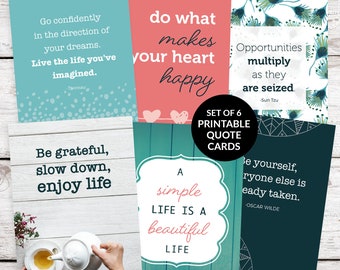 May include: Set of six printable quote cards with inspirational quotes. The cards feature a variety of colors and designs, including teal, pink, and black. The quotes include: "Go confidently in the direction of your dreams. Live the life you've imagined." - Thoreau, "Do what makes your heart happy", "Opportunities multiply as they are seized." - Sun Tzu, "Be grateful, slow down, enjoy life", "A simple life is a beautiful life", and "Be yourself, everyone else is already taken." - Oscar Wilde.